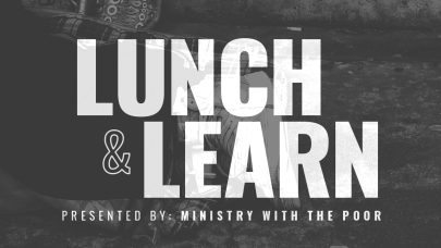Ministry w The Poor Lunch & Learn